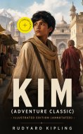eBook: Kim (Adventure Classic) - Illustrated Edition (Annotated)