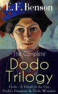 eBook: The Complete DODO TRILOGY: Dodo - A Detail of the Day, Dodo's Daughter & Dodo Wonders