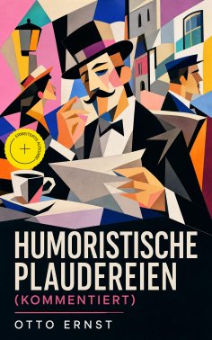 eBook: Humoristische Plaudereien (Kommentiert)