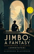 ebook: Jimbo: A Fantasy (Adventure Classic) (Annotated)