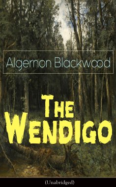 ebook: The Wendigo (Unabridged)