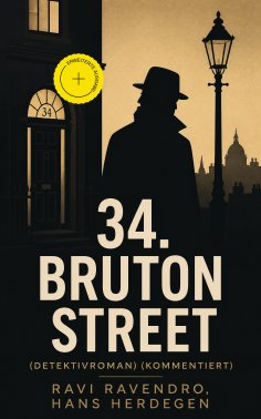 ebook: 34. Bruton Street  (Detektivroman) (Kommentiert)