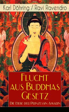 ebook: Flucht aus Buddhas Gesetz - Die Liebe der Prinzessin Amarin