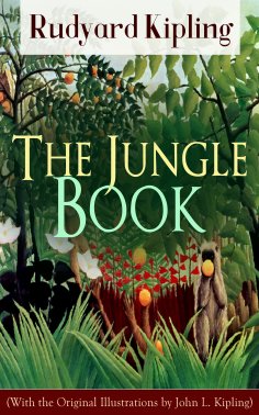 eBook: The Jungle Book (With the Original Illustrations by John L. Kipling)