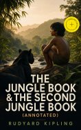 eBook: The Jungle Book & The Second Jungle Book (Annotated)