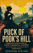 eBook: Puck of Pook's Hill – Complete Collection of Puck's Magical Stories (With Original Illustrations) (A