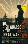 ebook: The Irish Guards in the Great War (Volume 1&2 - Complete Edition) (Annotated)