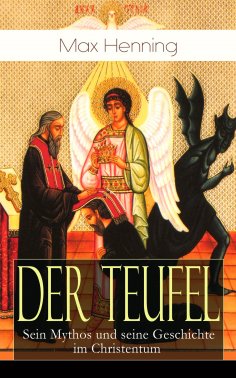 ebook: Der Teufel: Sein Mythos und seine Geschichte im Christentum