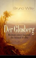 ebook: Der Glasberg: Roman einer Jugend, die hinauf wollte