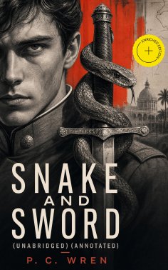 ebook: SNAKE AND SWORD (Unabridged) (Annotated)