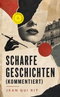 eBook: Scharfe Geschichten (Kommentiert)