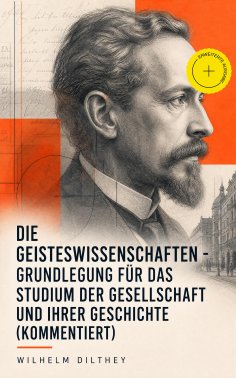 eBook: Die Geisteswissenschaften - Grundlegung für das Studium der Gesellschaft und ihrer Geschichte (Komme