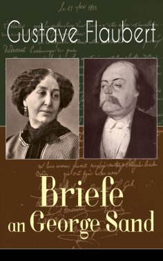 ebook: Gustave Flaubert: Briefe an George Sand