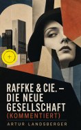eBook: Raffke & Cie. - Die neue Gesellschaft (Kommentiert)
