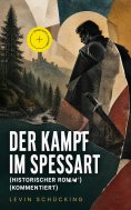 eBook: Der Kampf im Spessart (Historischer Roman) (Kommentiert)
