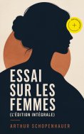 eBook: Essai sur les femmes (L'édition intégrale) (Annoté)