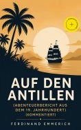 ebook: Auf den Antillen (Abenteuerbericht aus dem 19. Jahrhundert) (Kommentiert)