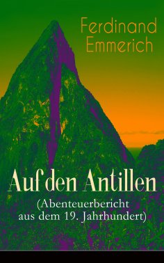 ebook: Auf den Antillen (Abenteuerbericht aus dem 19. Jahrhundert)