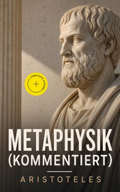 eBook: Metaphysik (Kommentiert)