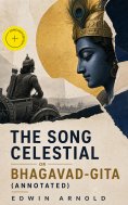 ebook: The Song Celestial or Bhagavad-Gita (Annotated)