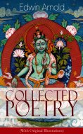 eBook: Collected Poetry of Edwin Arnold (With Original Illustrations)
