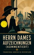 eBook: Herrn Dames Aufzeichnungen (Kommentiert)