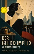 eBook: Der Geldkomplex (Kommentiert)