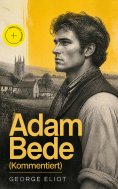 eBook: Adam Bede (Kommentiert)