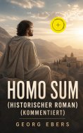 eBook: Homo sum (Historischer Roman) (Kommentiert)
