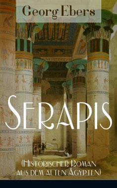 ebook: Serapis (Historischer Roman aus dem alten Ägypten)