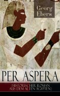 eBook: Per aspera (Historischer Roman aus dem alten Ägypten)
