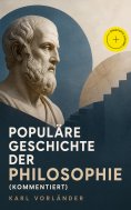 eBook: Populäre Geschichte der Philosophie (Kommentiert)