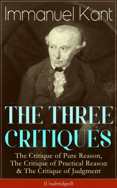 eBook: THE THREE CRITIQUES (Annotated)