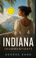 eBook: Indiana (Kommentiert)