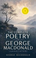 ebook: The Complete Poetry of George MacDonald (Annotated)