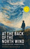 ebook: At the Back of the North Wind (Illustrated) (Annotated)
