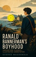 ebook: Ranald Bannerman's Boyhood (Adventure Classic) - Illustrated (Annotated)