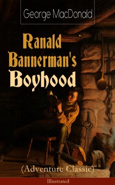 ebook: Ranald Bannerman's Boyhood (Adventure Classic) - Illustrated