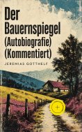 ebook: Der Bauernspiegel (Autobiografie) (Kommentiert)
