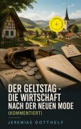 eBook: Der Geltstag - Die Wirtschaft nach der neuen Mode (Kommentiert)
