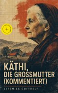 ebook: Käthi, die Grossmutter (Kommentiert)