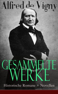 ebook: Gesammelte Werke: Historische Romane + Novellen