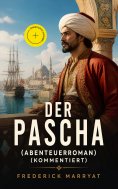 ebook: Der Pascha (Abenteuerroman) (Kommentiert)