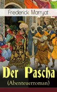ebook: Der Pascha (Abenteuerroman)