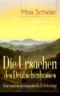 eBook: Die Ursachen des Deutschenhasses - Eine nationalpädagogische Erörterung