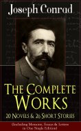 ebook: The Complete Works of Joseph Conrad: 20 Novels & 26 Short Stories (Including Memoirs, Essays & Lette
