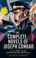eBook: The Complete Novels of Joseph Conrad - All 20 Works in One Premium Edition (Annotated)
