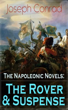 eBook: The Napoleonic Novels: The Rover & Suspense