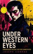 ebook: Under Western Eyes (Unabridged Deluxe Edition) (Annotated)