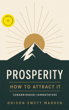 eBook: Prosperity - How to Attract It (Unabridged) (Annotated)